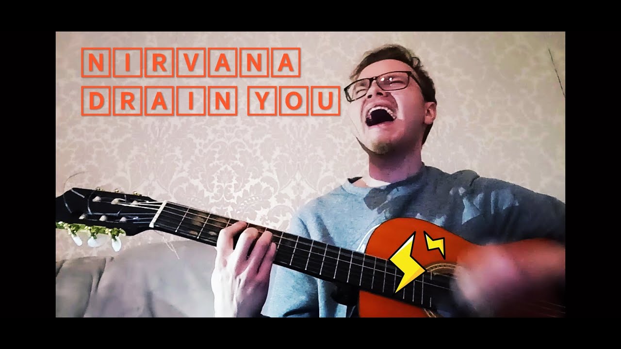Nirvana - Drain You (Acoustic Cover) / improvisation