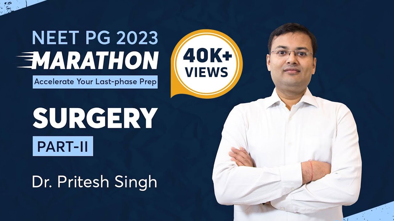 NEET PG Revision Marathon, Surgery by Dr. Pritesh Singh Part 2 | PrepLadder NEET PG