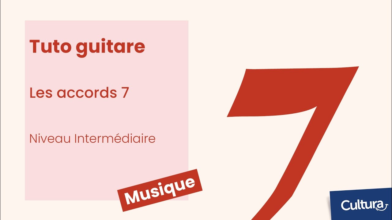 Tuto guitare : les accords 7ème, Maj7 et m7 - Niveau Intermédiaire