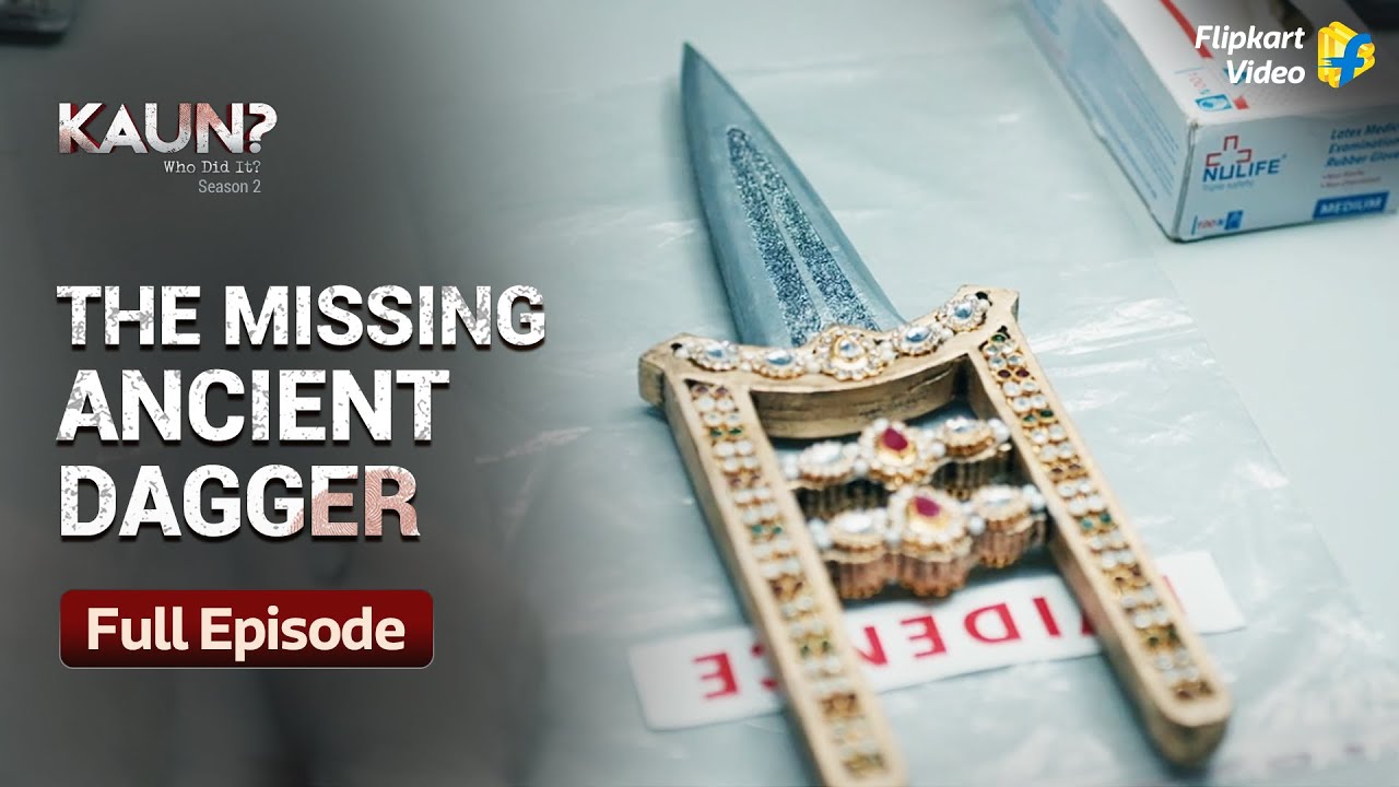 The Ancient Dagger | Kaun? Who did it? | Flipkart Video
