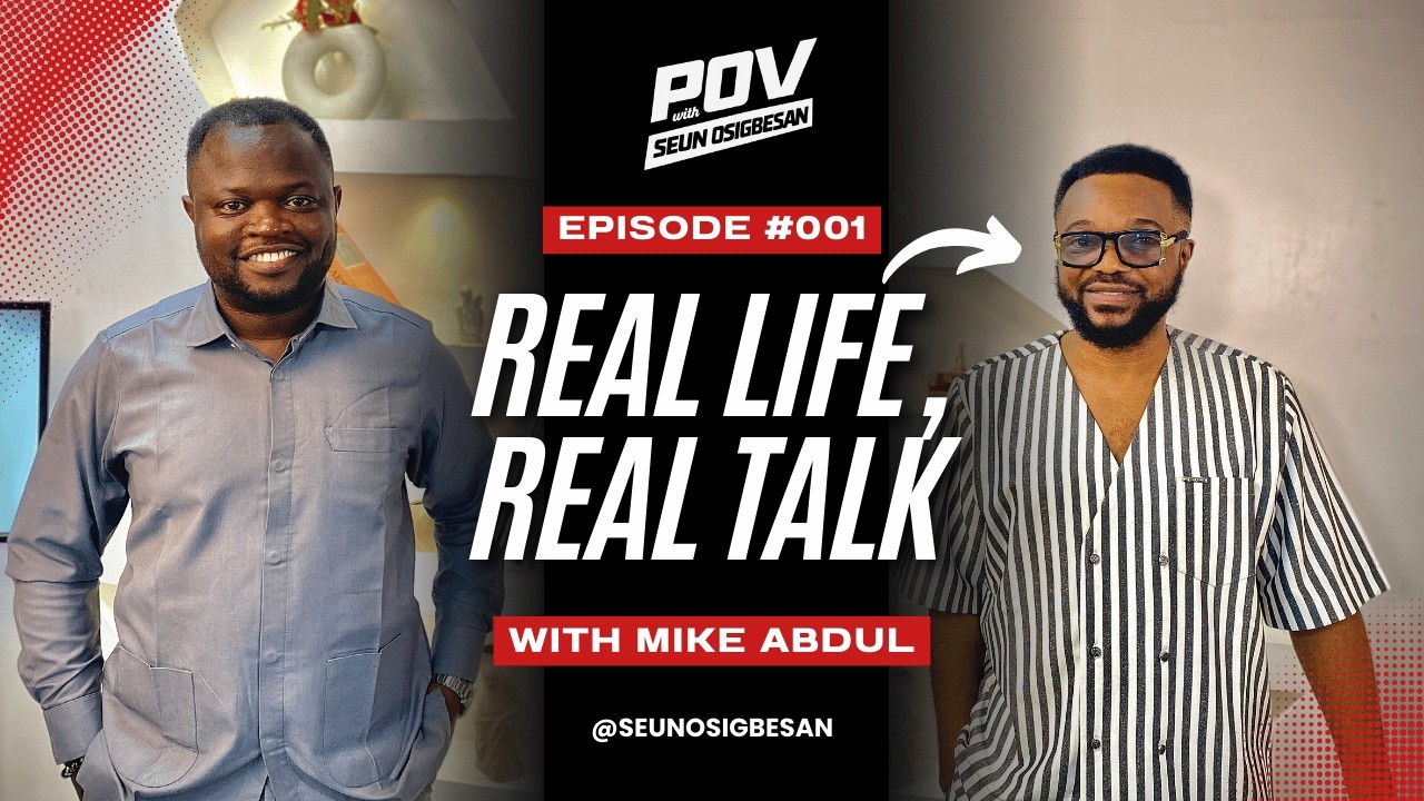 Mike Abdul’s Honest Perspective on Faith, Fame & Music | POV with Seun Osigbesan Episode 1