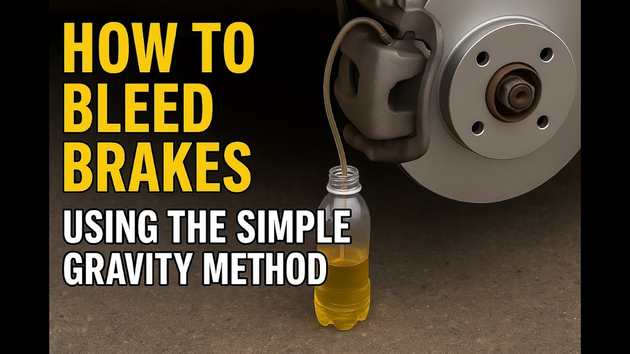 How to Bleed Brakes Using the Simple Gravity Method