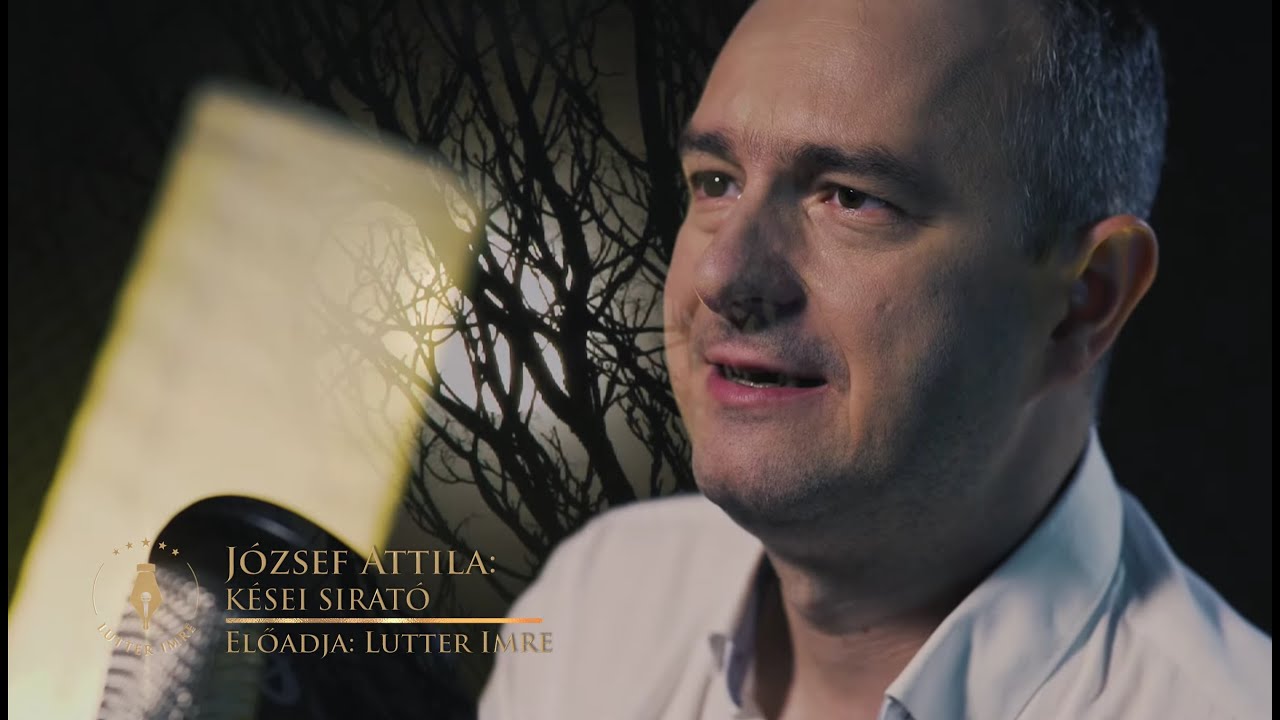 JÓZSEF ATTILA: Kései Sirató - Vers mindegy kinek /Lutter Imre versfilmje