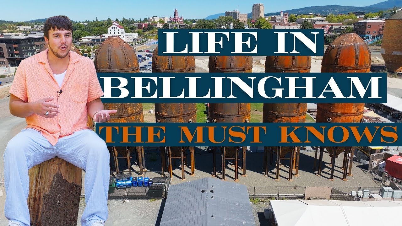 Living in Bellingham WA - What You NEED to Know Before Moving
