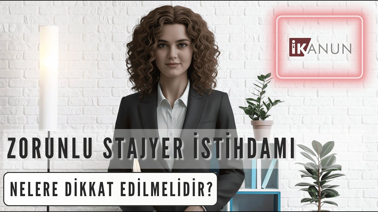 BÖLÜM 31 - Zorunlu Stajyer İstihdamı