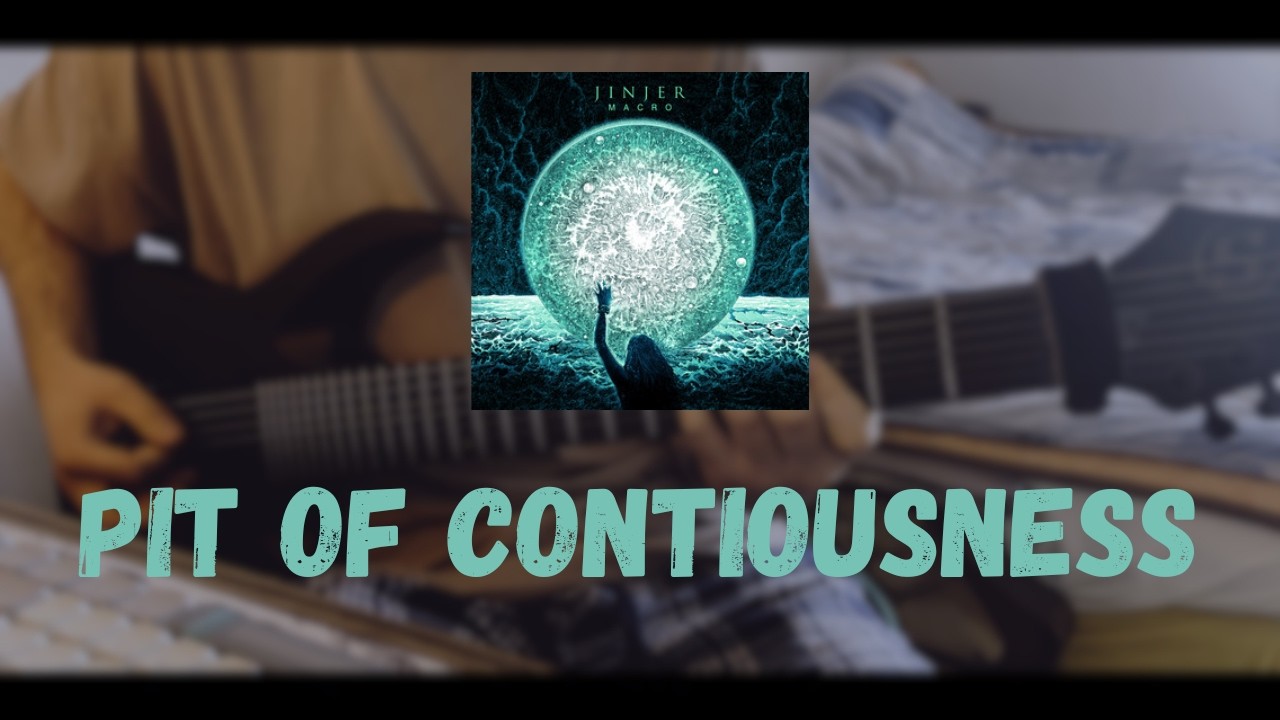 PIT OF CONTIOUSNESS - JINJER [GUITAR COVER]