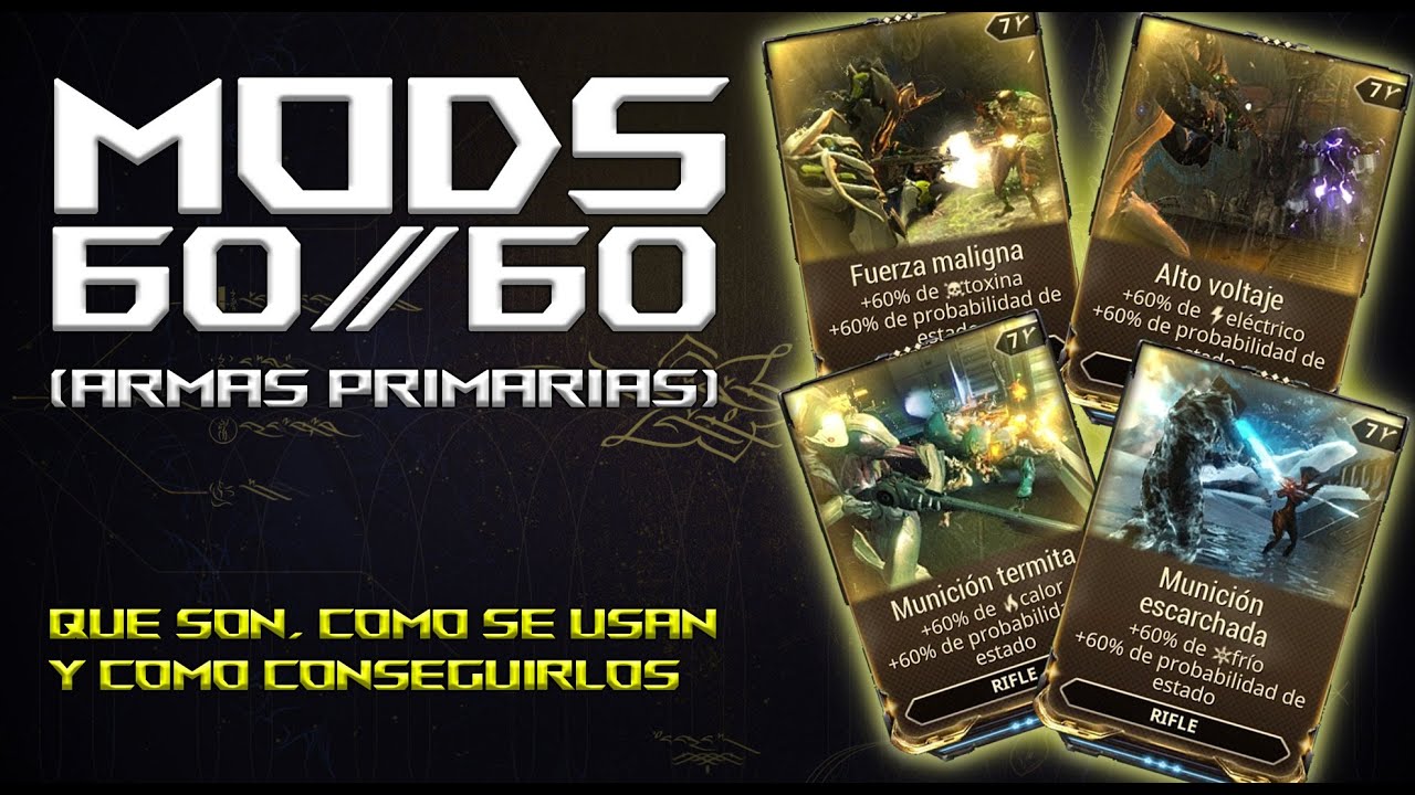 Warframe🎮 | MODS 60-60 ARMAS PRIMARIAS 🔥⚡❄ ☢ | Cuales son y como conseguirlos 2024