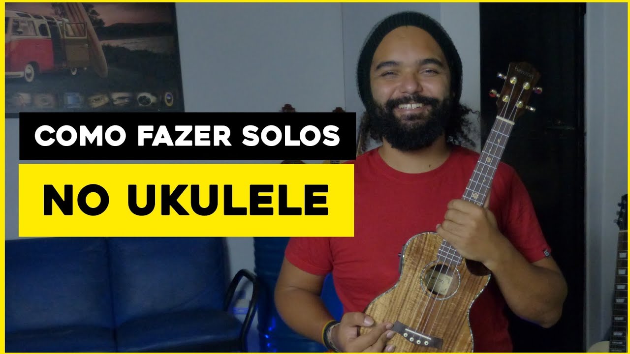 Domine a Arte dos Solos e da Improvisação No Ukulele: Aula Avançada De Ukulele