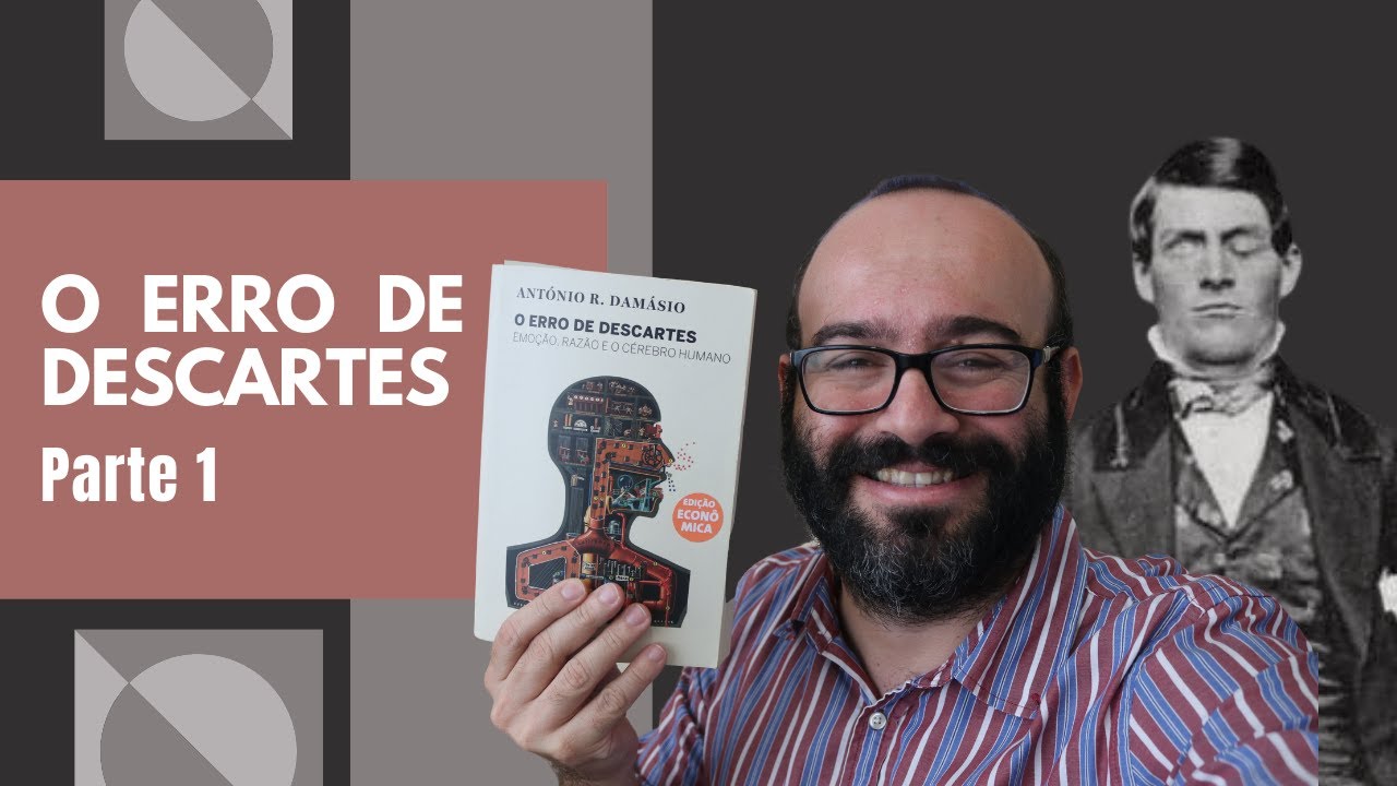 O Erro de Descartes #1 | Phineas Gage