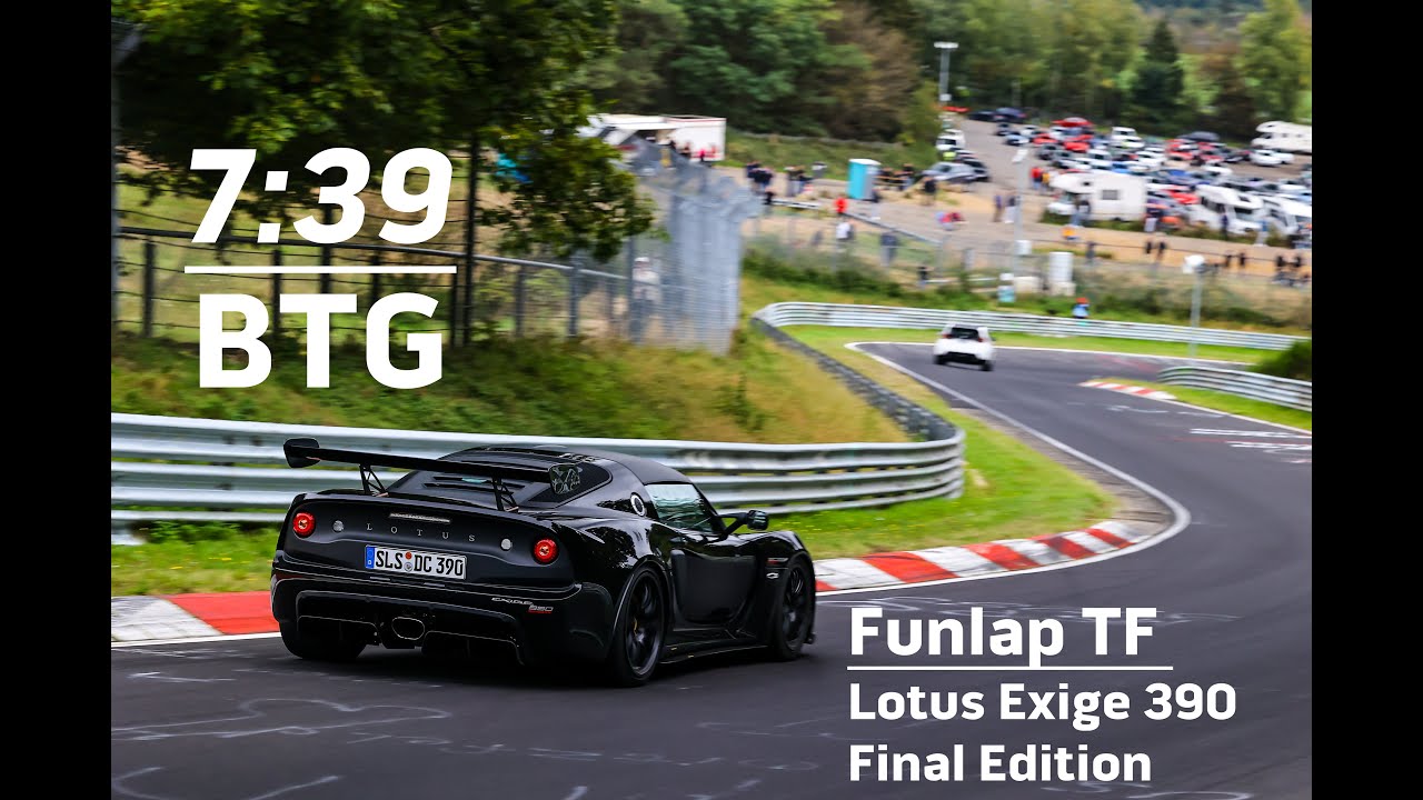 7:39 BTG &ndash; Lotus Exige 390 FE | Tourist Funlap on the N&uuml;rburgring Nordschleife 🔥