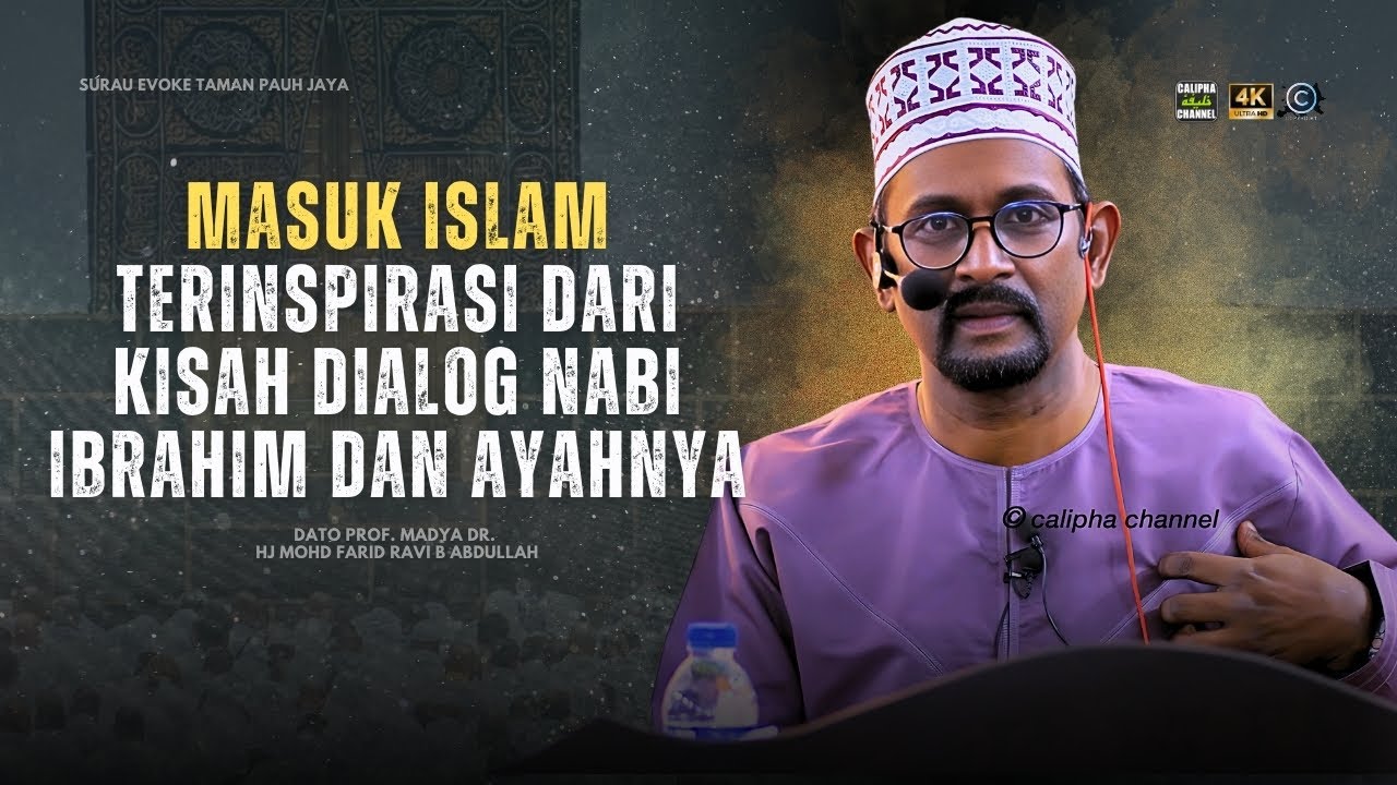 USTAZ FARID RAVI - INSPIRASI SAYA MASUK ISLAM DARI DIALOG NABI IBRAHIM DENGAN AYAHNYA