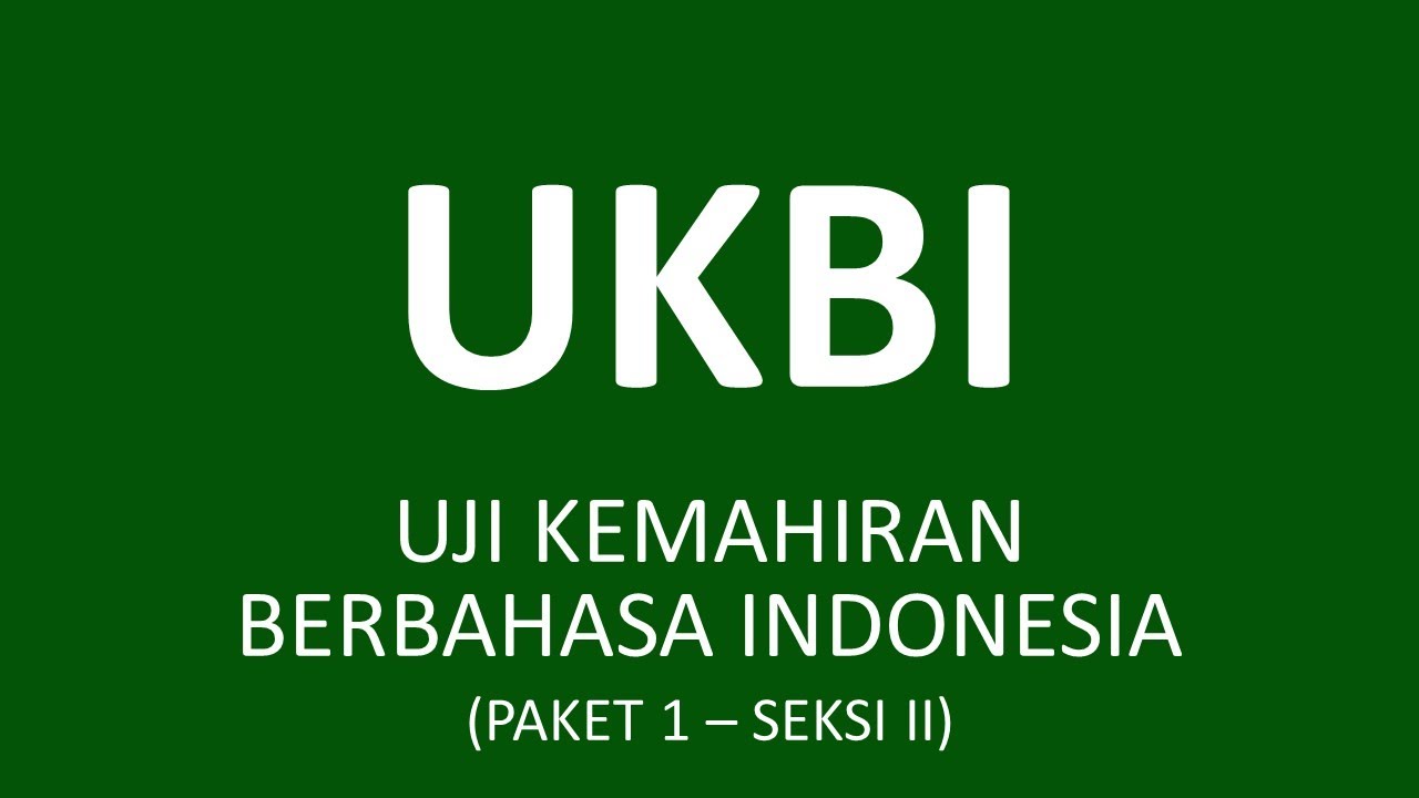 TRY OUT UKBI (UJI KEMAHIRAN BERBAHASA INDONESIA) SEKSI MERESPONS KAIDAH - PAKET 1