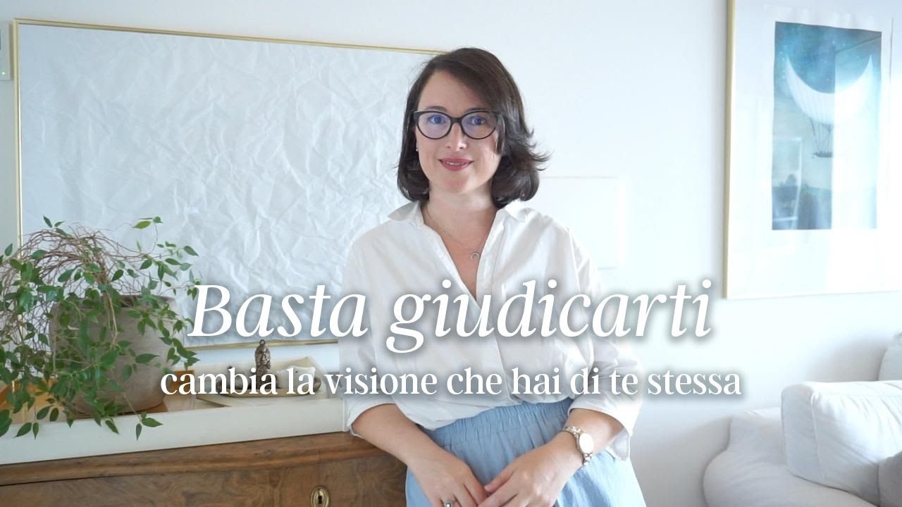 TRASFORMA il modo in cui vedi TE STESSA