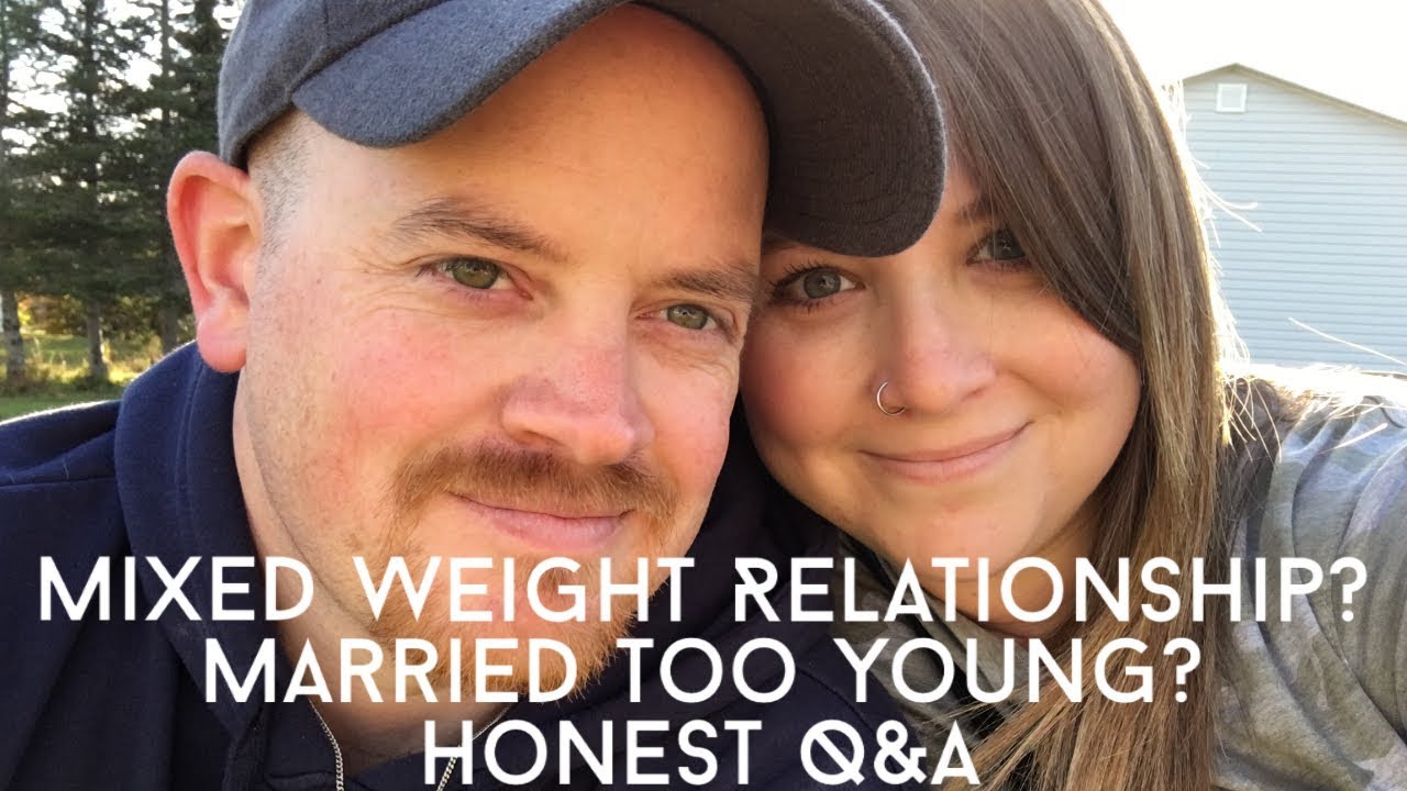 Mixed Weight Relationship? Married Too Young? - Honest Marriage Q&A