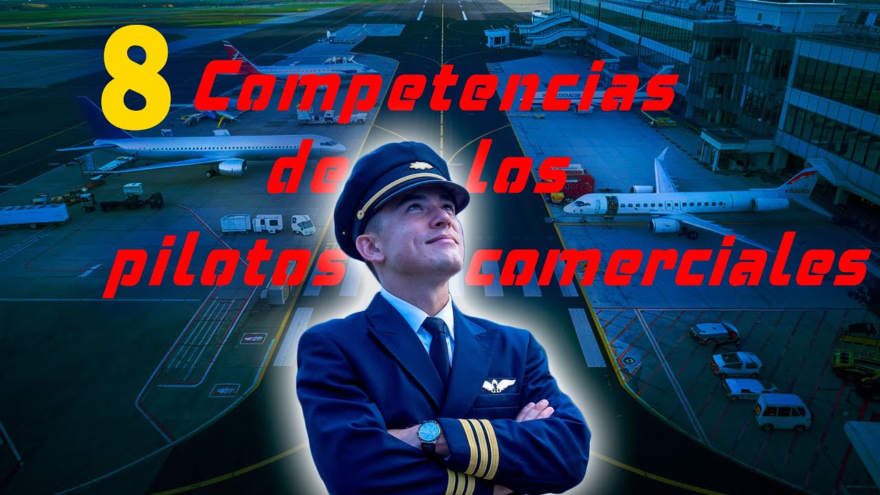 8 COMPETENCIAS DE LOS PILOTOS PROFESIONALES