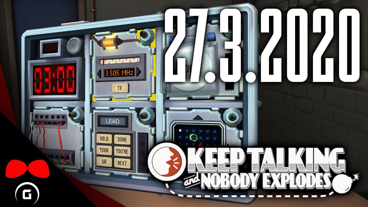 Keep Talking and Nobody Explodes | #2 | 27.3.2020 | Agraelus