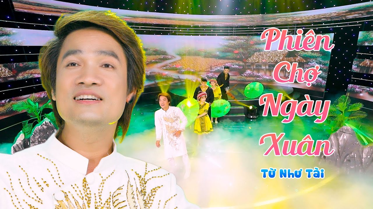 PHIÊN CHỢ NGÀY XUÂN - TỪ NHƯ TÀI || Nhạc Vùng Cao Tây Bắc Hay Nhất 2022
