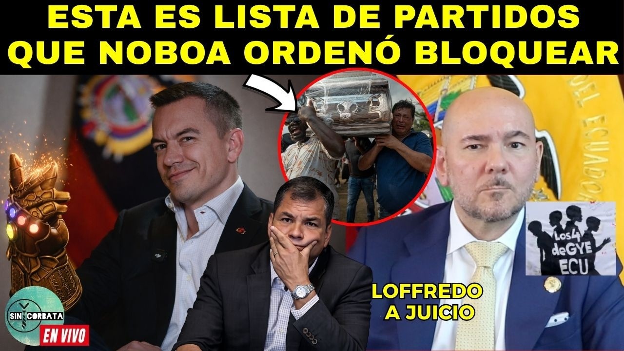 SE FILTRA LA LISTA DE PARTIDOS QUE NOBOA ORDENÓ BLOQUEAR / LOFFREDO A JUICIO POLITICO