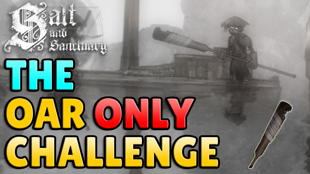 Can You Beat Salt & Sanctuary Using Only An Oar?