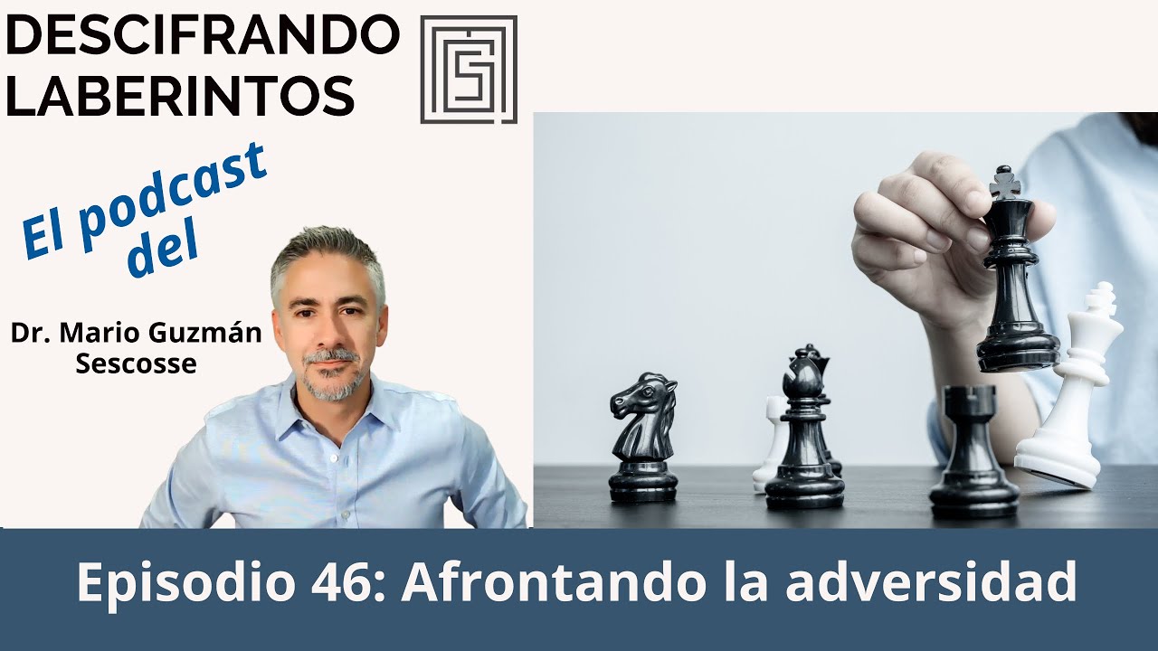 Ep 46. Afrontando la adversidad