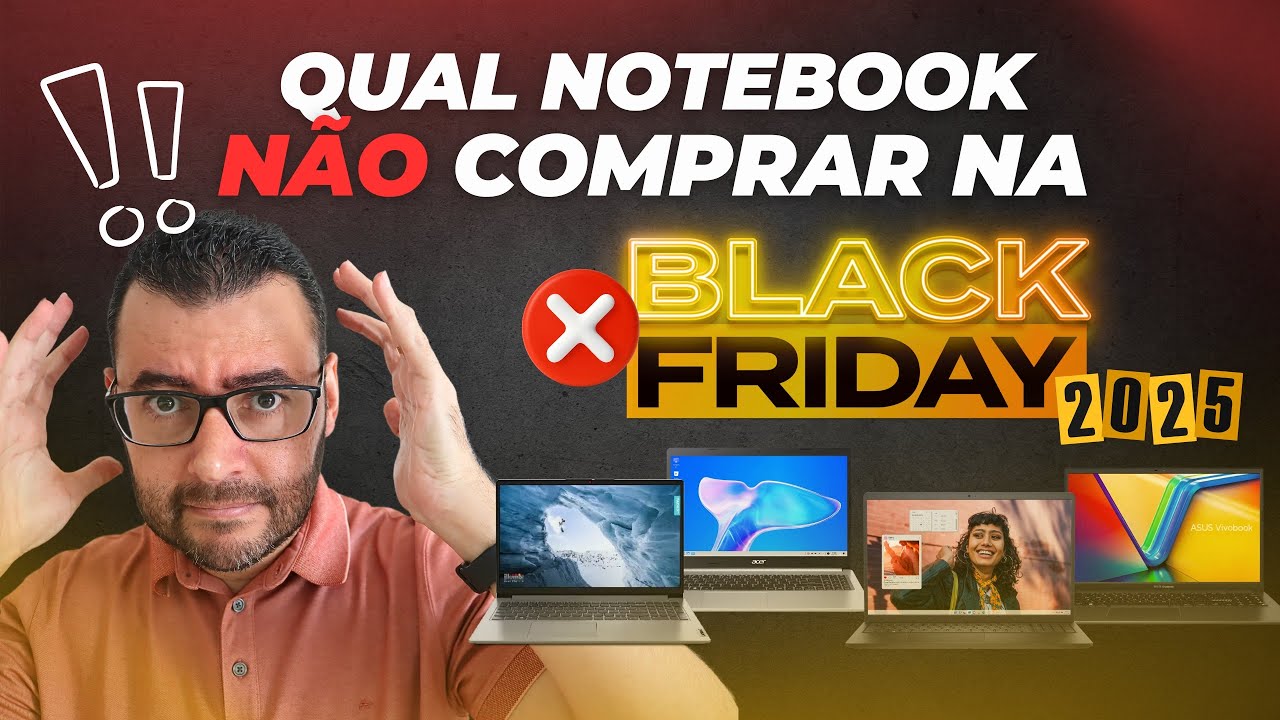 Qual notebook NÃO COMPRAR na BLACK FRIDAY 2025 💻 | ⛔ DELL, ACER, ASUS E LENOVO