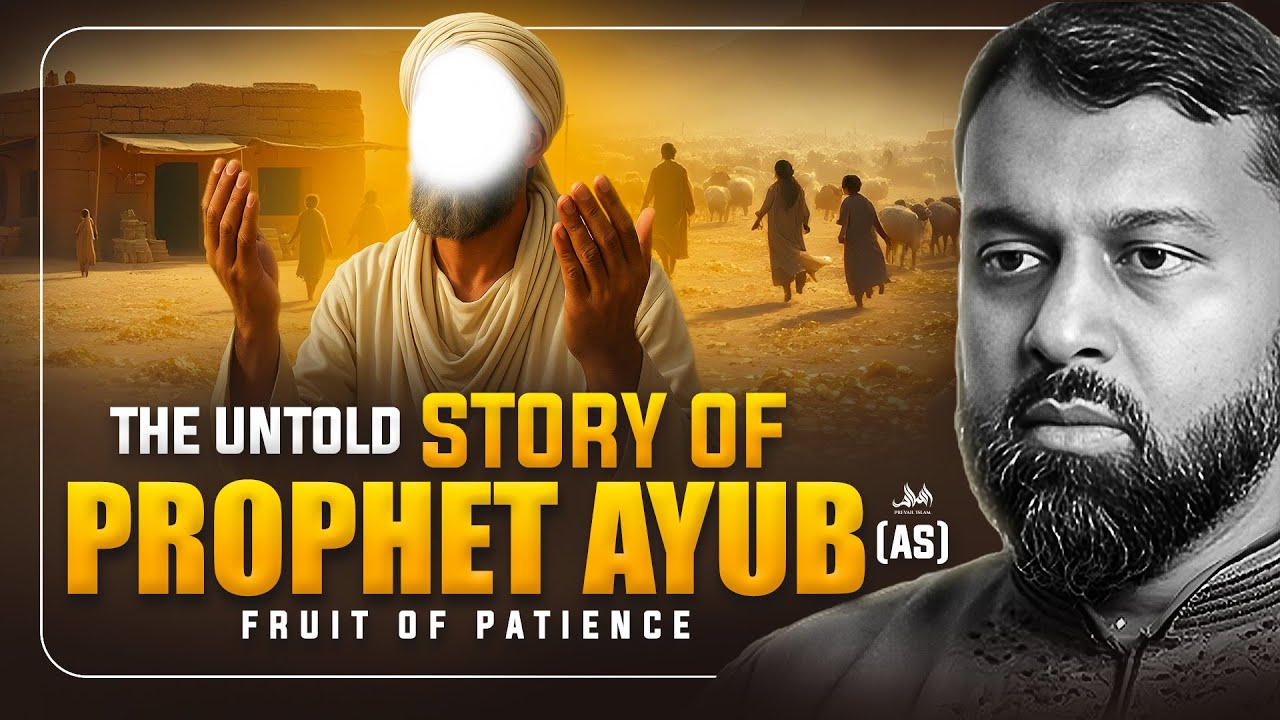THE UNTOLD STORY OF PROPHET AYYUB (AS) | (FRUIT OF PATIENCE) | Shaykh Dr. Yasir Qadhi