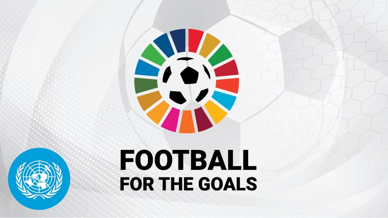 Football for the Goals Initiative - Launch | United Nations