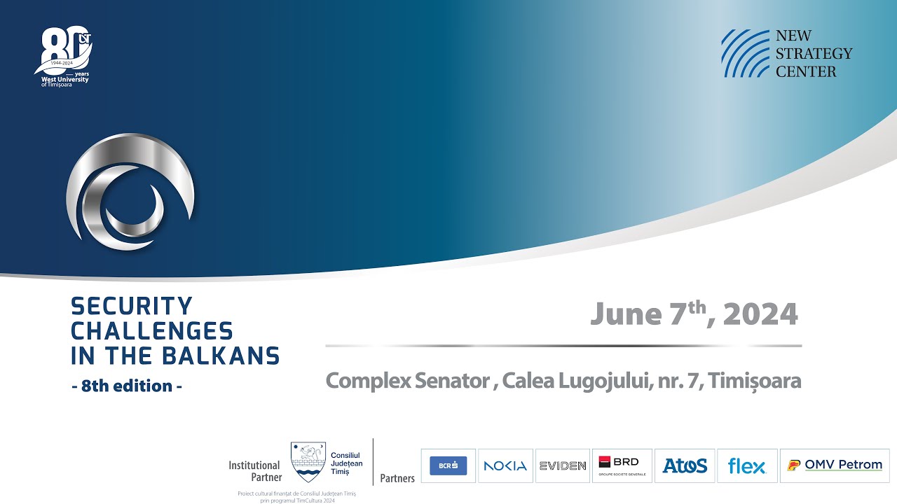 Security Challenges in the Balkans, ediția a opta, organizată de UVT și New Strategy Center P. 2
