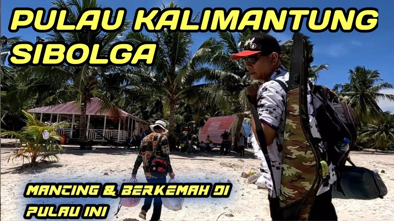 berkemah dan fishing di pulau kalimantung Sibolga