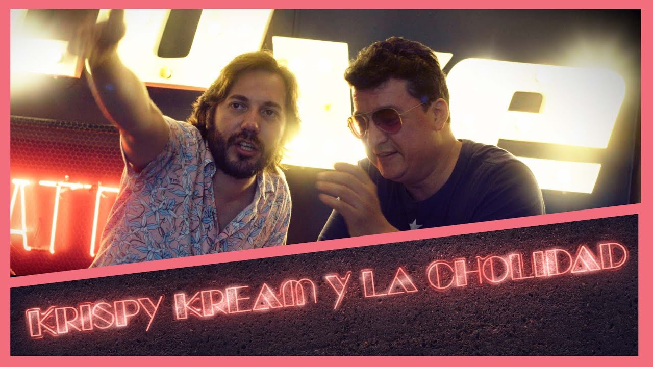 Está mal pero está bien Episodio #4 - Krispy Kream y la Cholidad