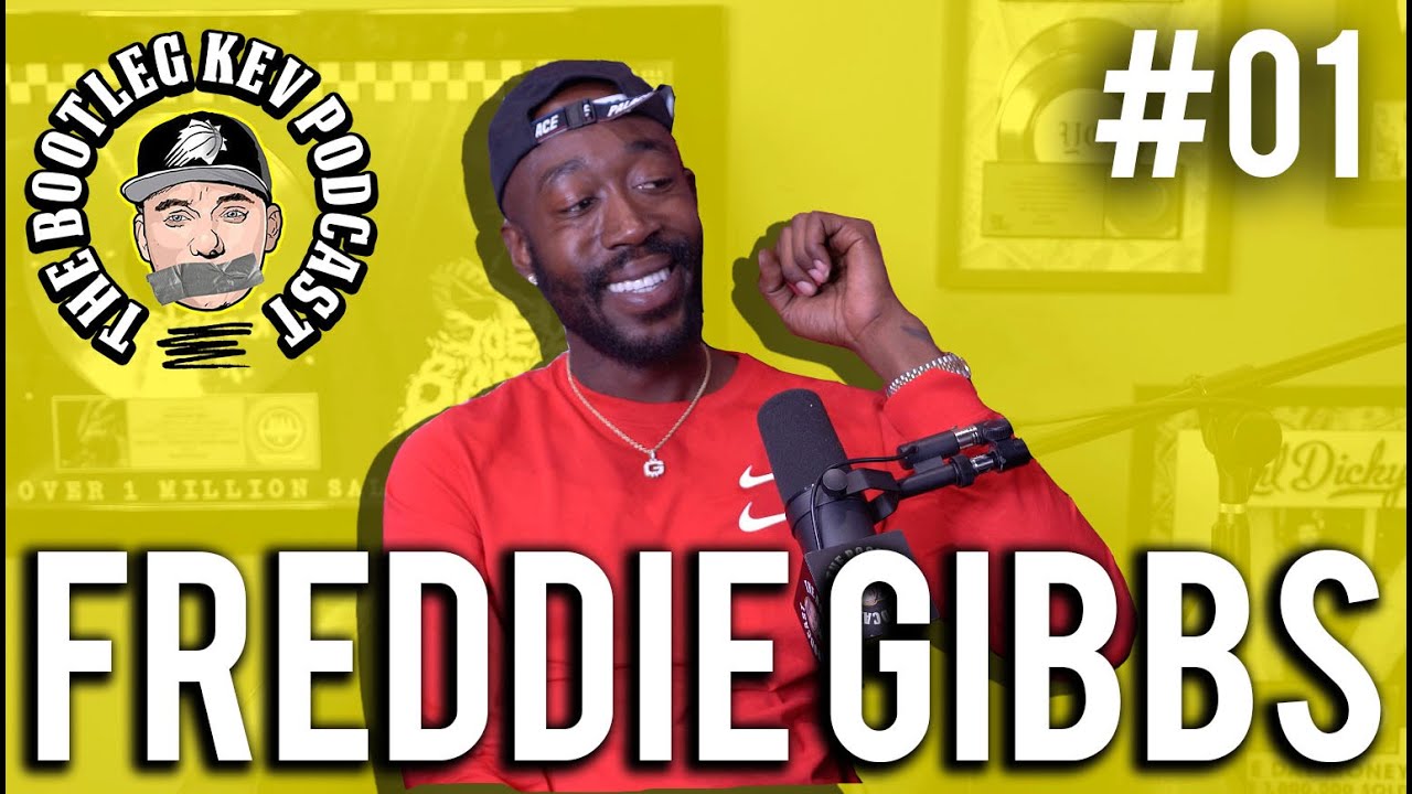 The Bootleg Kev Podcast #1 | Freddie Gibbs
