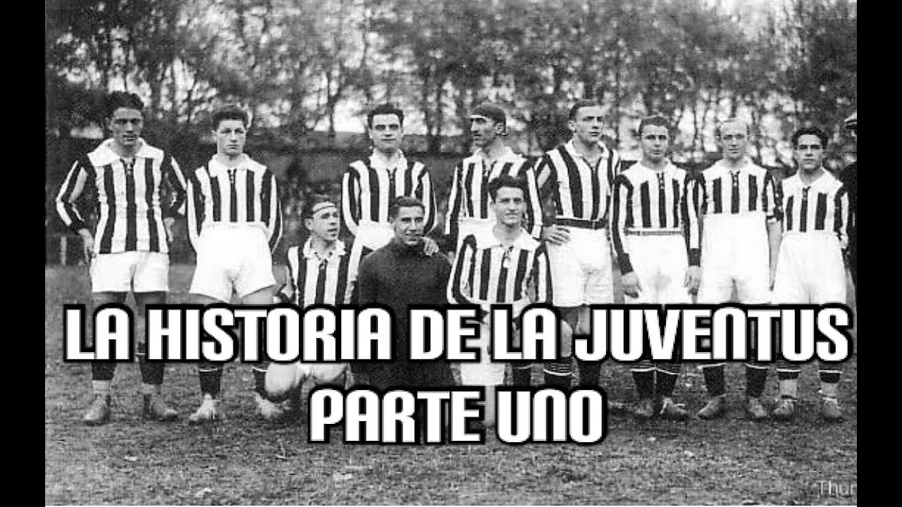 La Historia de la Juventus en un video (Parte Uno)