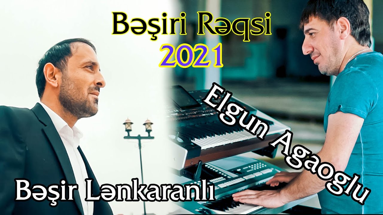Aye cekilin Besir gelir -  Elgun Agaoglu 