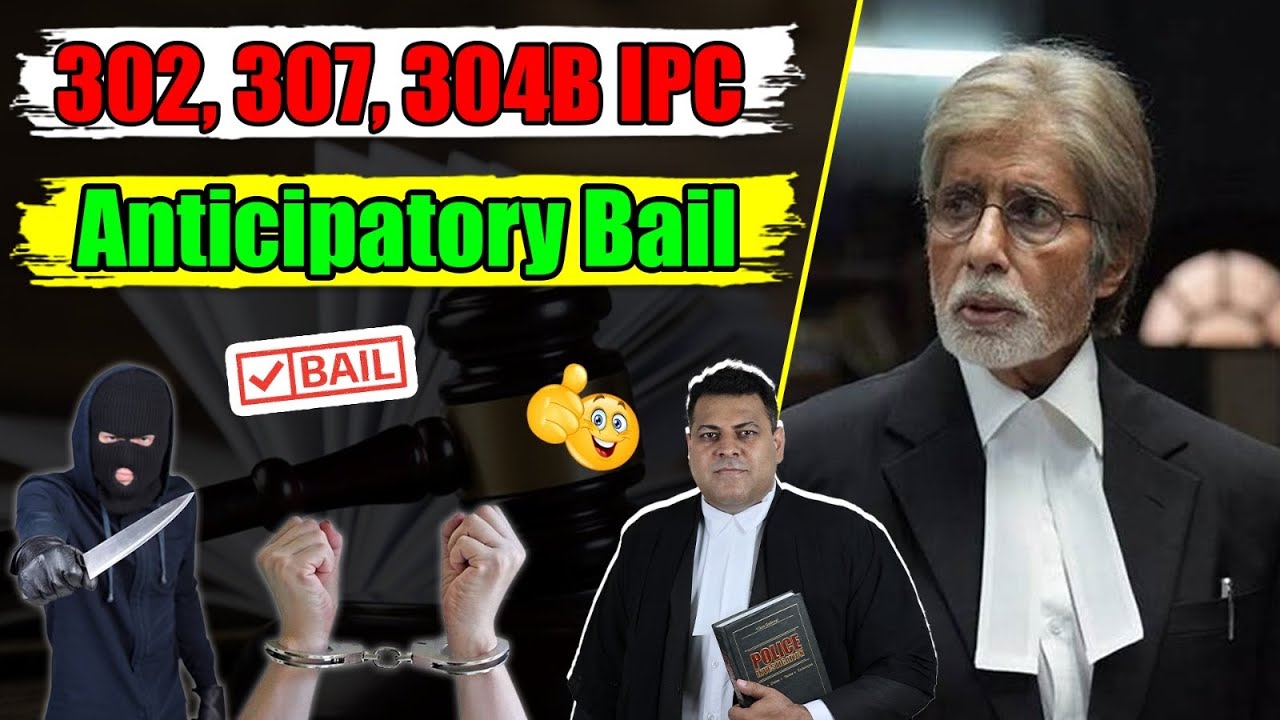 IPc 307,302,304B,304 Anticipatory Bail के ये हैं Grounds