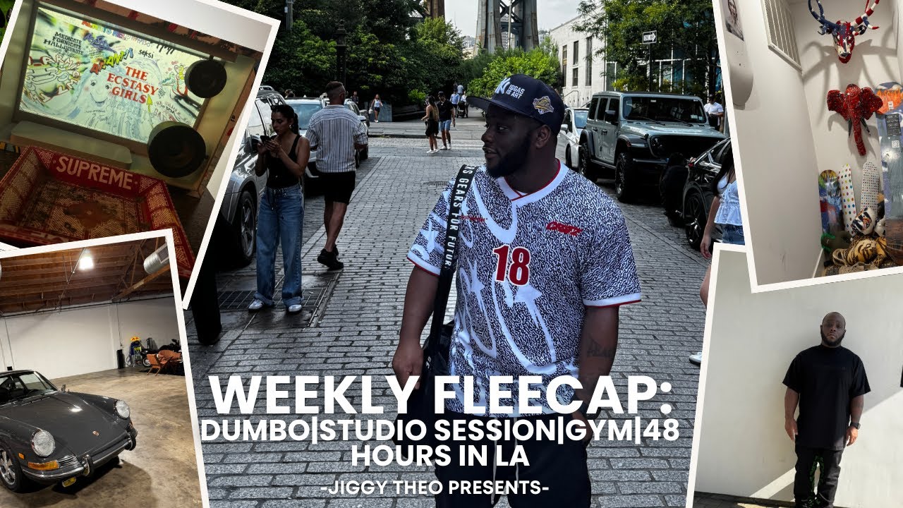 Weekly Fleecap: DUMBO|Studio Session|Gym|48 Hrs in LA