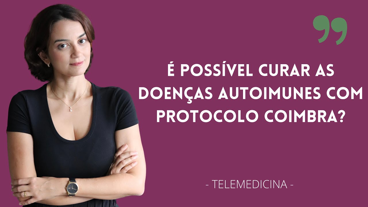 Curar Doenças Autoimunes com Protocolo Coimbra é possível?