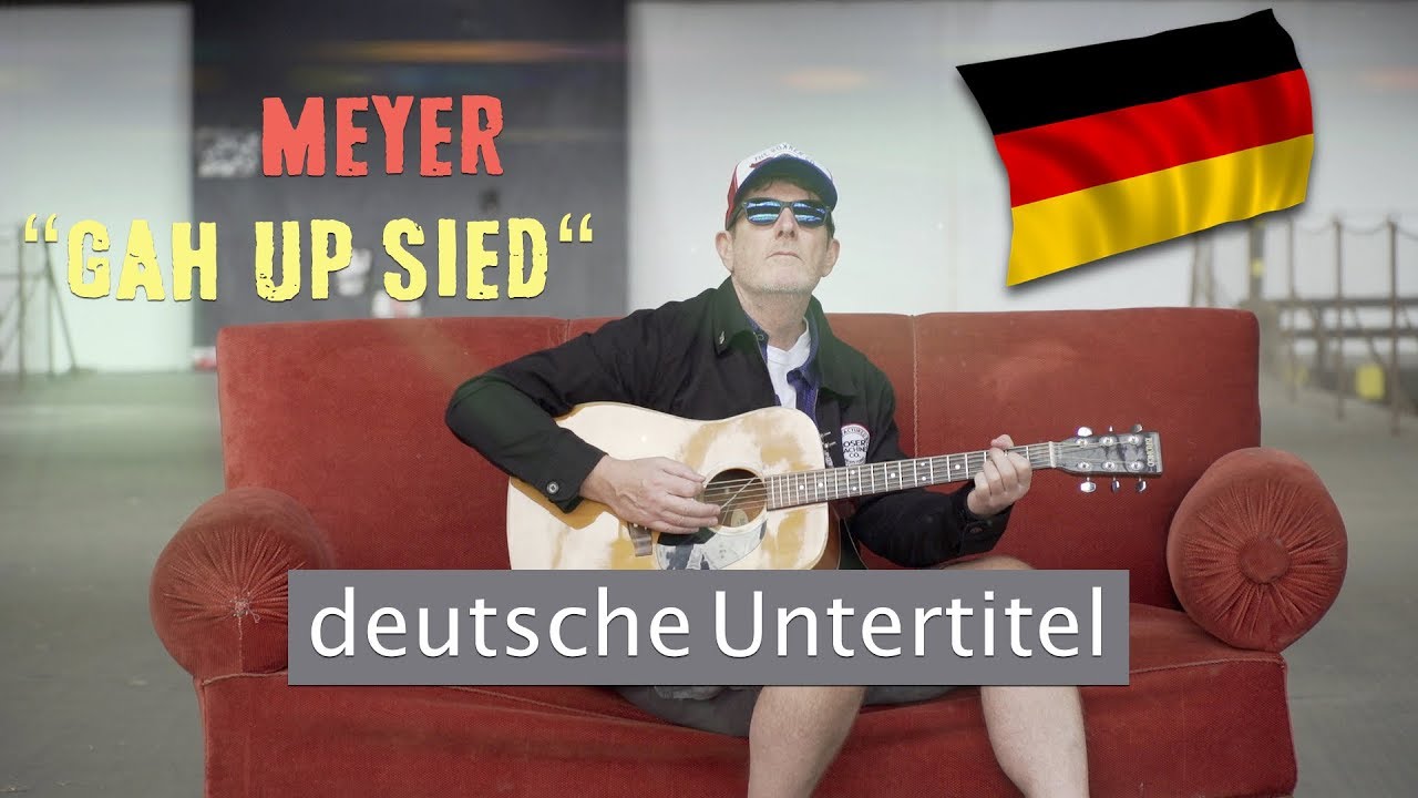 MEYER - “Geh´ mir aus dem Weg“ (“Gah up Sied“) - mit deutschen Untertiteln