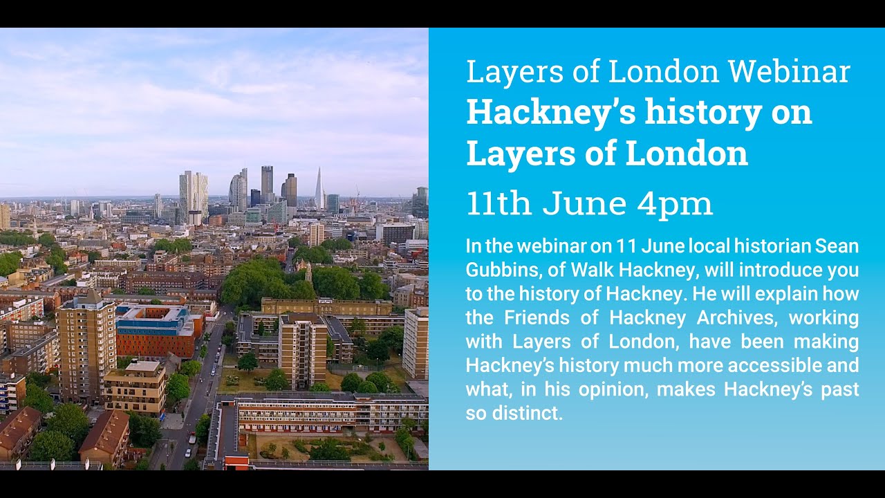 Webinar: Hackney's History on Layers of London
