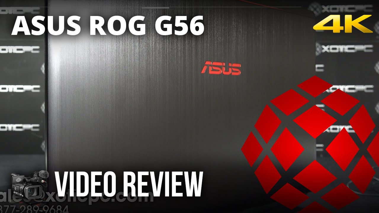 ASUS ROG G56JK-EB72 - Review by XOTIC PC