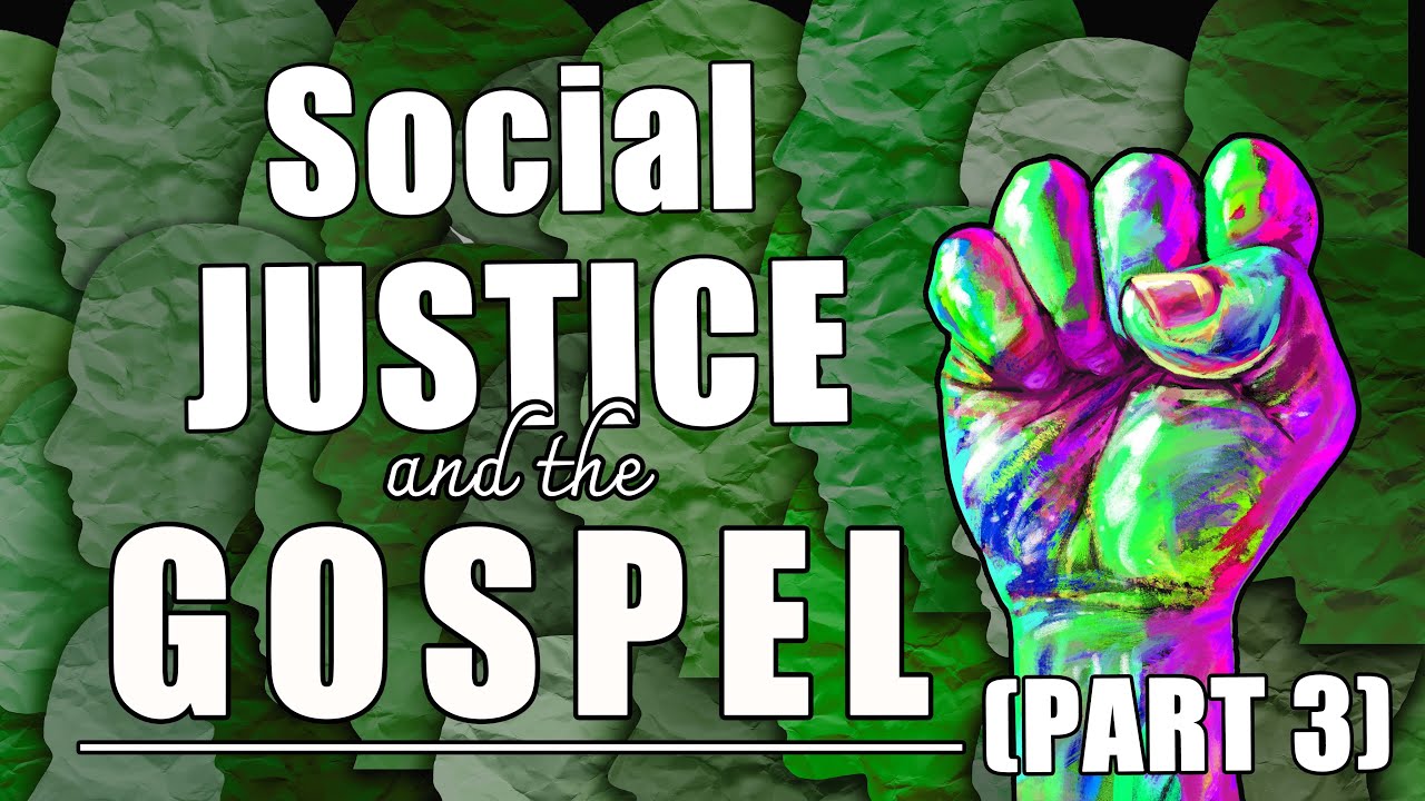 Social Justice and the Gospel (PART 3) - Keith Malcomson