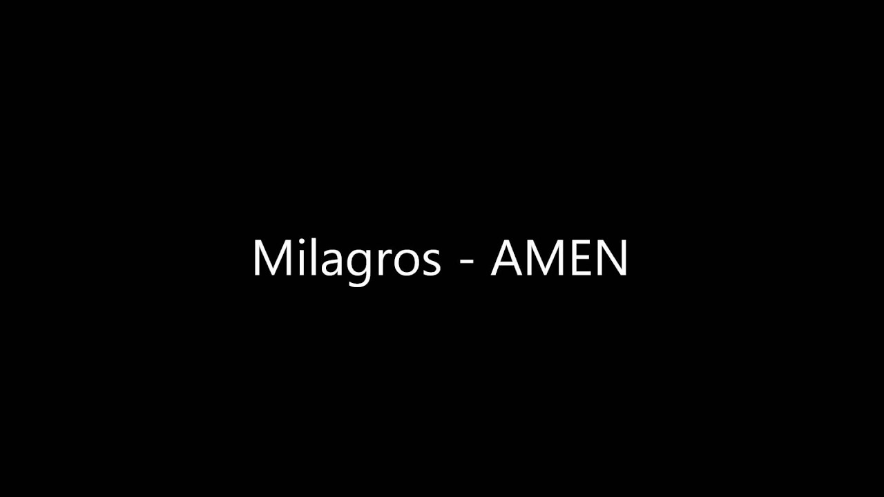 Milagros  - AMEN
