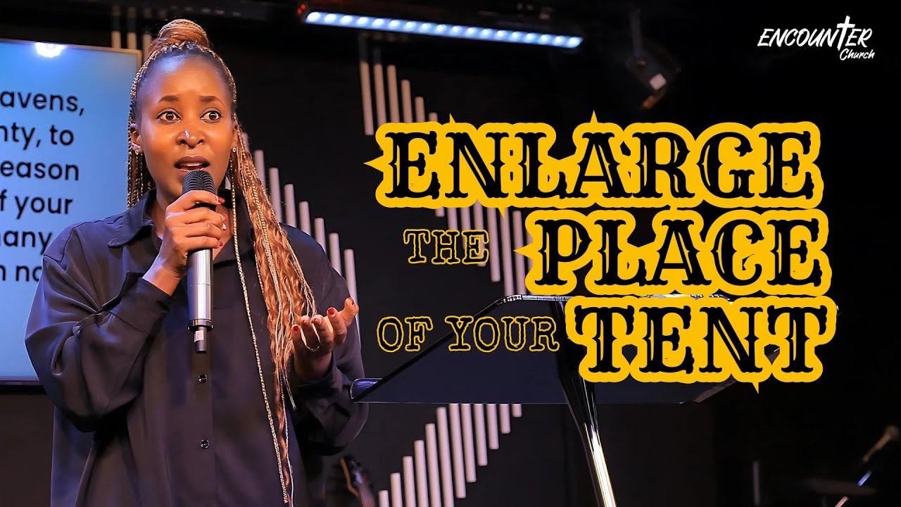 Enlarge The Place Of Your Tent // Pastor Angel Kimuli