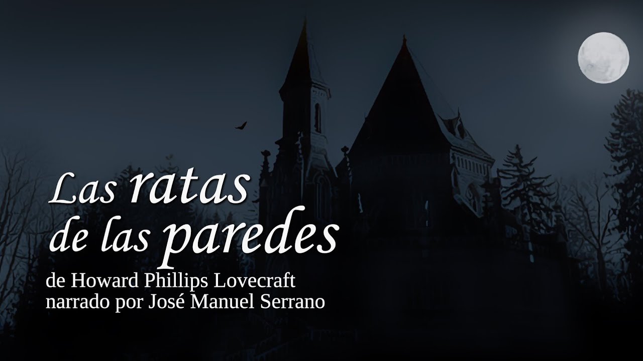 LAS RATAS DE LAS PAREDES de Howart Phillips Lovecraft AUDIOLIBRO COMPLETO EN ESPAÑOL