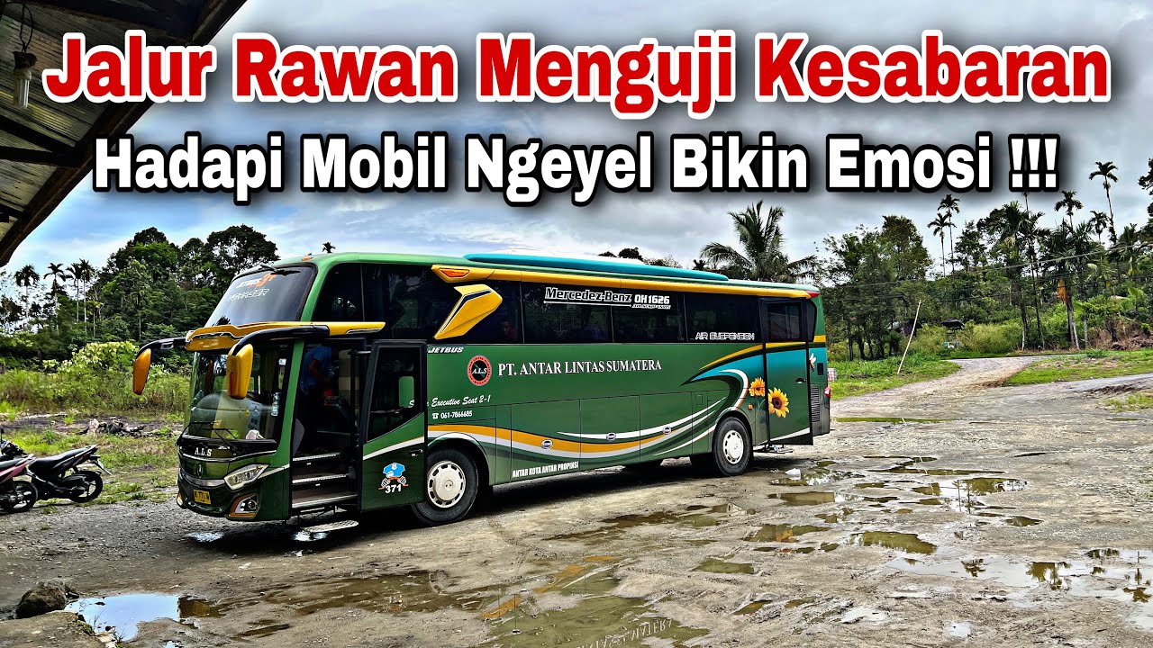 Jalur Rawan Menguji Kesabaran ❗️ Hadapi Mobil Ngeyel Bikin Emosi ❗️| trip ALS 371 “ Samuik “