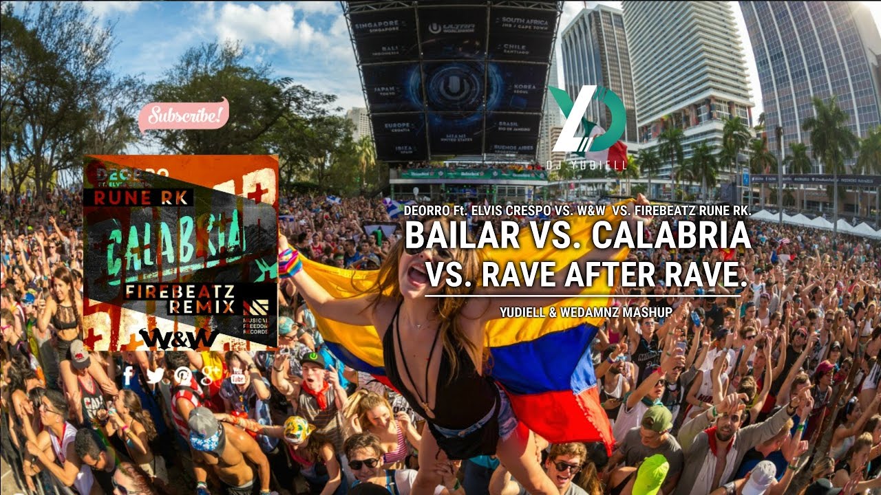 Bailar vs. Calabria vs. Rave After Rave (YUD! X WEDAMNZ Mashup)
