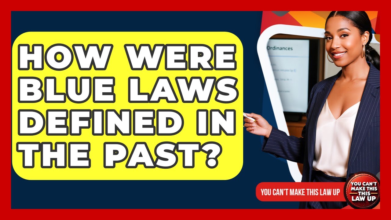 How Were Blue Laws Defined In The Past? - You Cant Make This Law Up