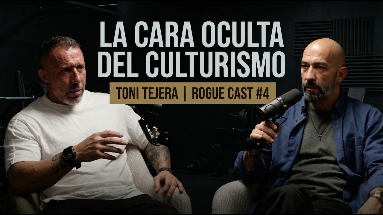 LA CARA OCULTA DEL CULTURISMO | TONI TEJERA | ROGUE CAST #4