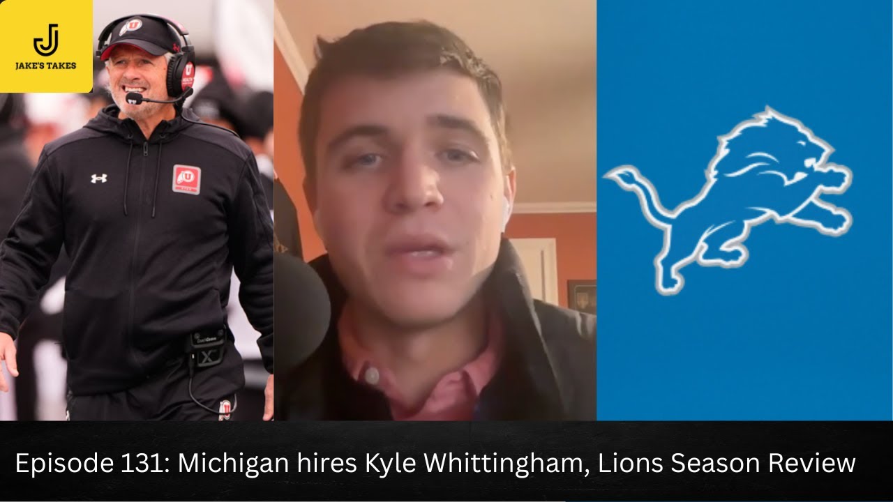 Episode 131: Michigan hires Kyle Whittingham, Lions Season Review