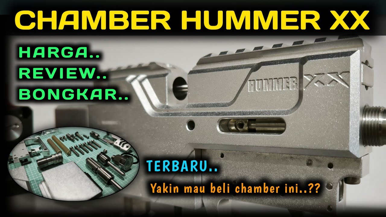 ‼️HARGA CHAMBER HUMMER XX‼️REVIEW DAN BONGKAR CHAMBER HUMMER XX TERBARU‼️