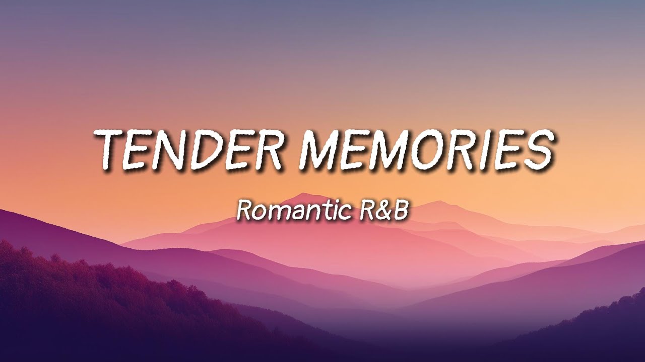 Tender Memories ✨ | Soft R&B Love Song | English Lyric Video